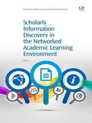 cover image of Scholarly Information Discovery in the Networked Academic Learning Environment